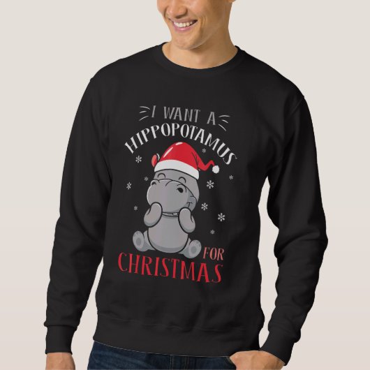 I Want A Hippopotamus For Christmas  Xmas Hippo 1 Trui (Voorkant)