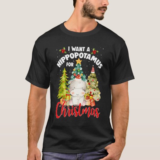 I Want A Hippopotamus For Christmas Xmas Tree Hipp T-shirt (Voorkant)
