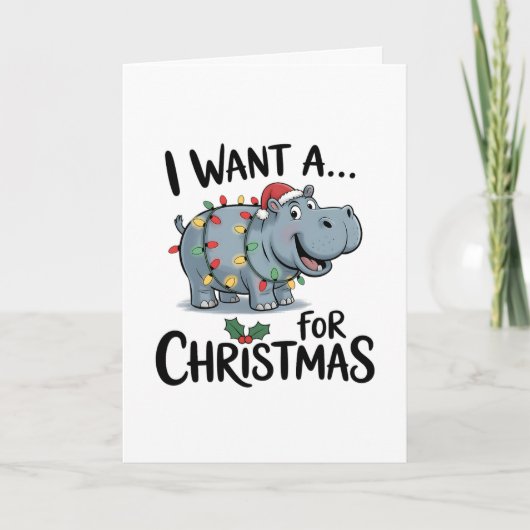 I Want a Hippopotomus for Christmas Kaart (Voorkant)