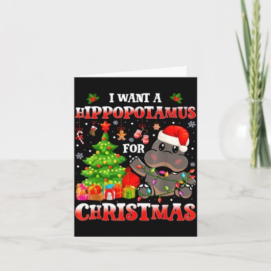 I Want A Hiptamus Christmas Funny Xmas Hip Lover Kaart (Voorkant)