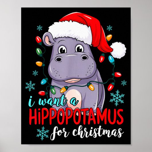 I Want A Hiptamus For Christmas Cute Christmas Cos Poster (Voorkant)