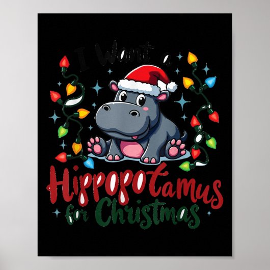 I Want A Hiptamus For Christmas Cute Christmas Cos Poster (Voorkant)