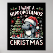 I Want A Hiptamus For Christmas Cute Xmas Hip  Poster (Voorkant)