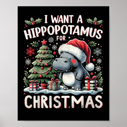 I Want A Hiptamus For Christmas Cute Xmas Hip Poster (Voorkant)