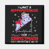 I Want A Hiptenuse For Christmath Math Teacher Chr Magneet (Voorkant)
