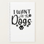 I Want All The Dogs Planner (Voorkant)
