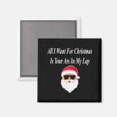 I Want Christmas Funny Naughty Dirty Raunchy Gift  Magneet (Voorkant / Achterkant)
