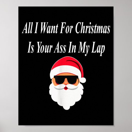 I Want Christmas Funny Naughty Dirty Raunchy Gift  Poster (Voorkant)