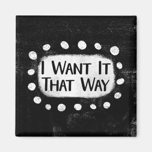 I Want It That Way Koelkastmagneet Magneet