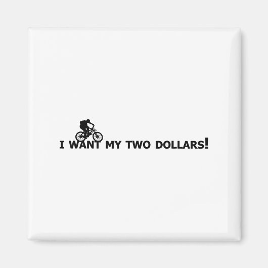 I Want My Two Dollars! Better Off Dead Funny Movie Magneet (Voorkant)