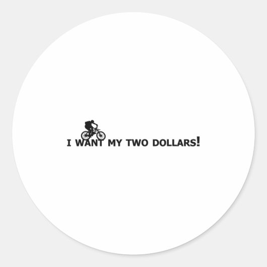 I Want My Two Dollars! Better Off Dead Funny Movie Ronde Sticker (Voorkant)