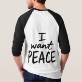 “I Want Peace”-ontwerp T-shirt (Achterkant)