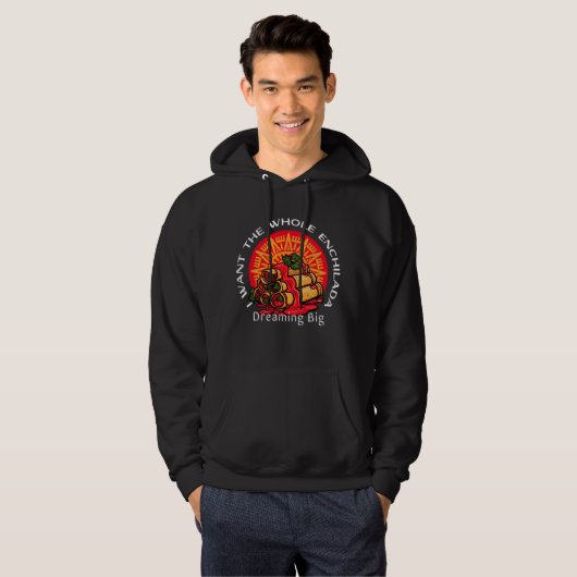 I Want The Whole Enchilada beroemd gemaakt door Dr Hoodie (Voorkant volledig)