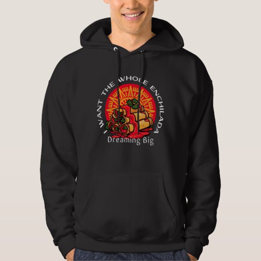 I Want The Whole Enchilada beroemd gemaakt door Dr Hoodie (Voorkant)