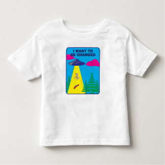I Want To Be Changed UFO Kinder Shirts