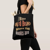 I Want to Be Where the Books are Tote Bag (Dichtbij)