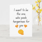I Want To Be Your Tangerine Peeler Cute Funny Vale Kaart (Gele Bloem)