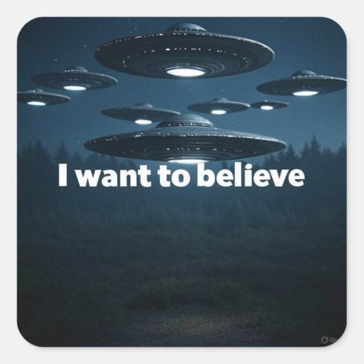 I want to believe vierkante sticker (Voorkant)