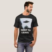 I Want To Leave T-shirt (Voorkant volledig)