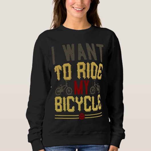 I Want To Ride My Bicycle Trui (Voorkant)