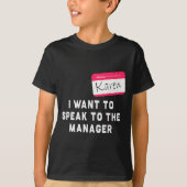 I Want To Speak To The Manager Karen Halloween Cos T-shirt (Voorkant)