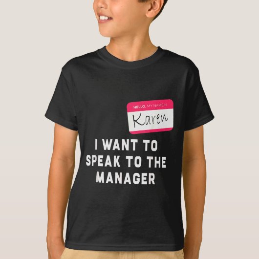 I Want To Speak To The Manager Karen Halloween Cos T-shirt (Voorkant)