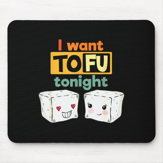 I Want Tofu Tonight, Funny Vegan Muismat (Voorkant)