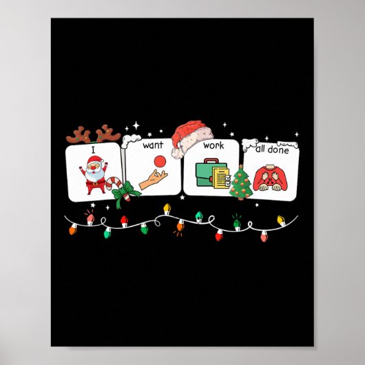 I Want Work All Done Sign Language Speech Aac Chri Poster (Voorkant)