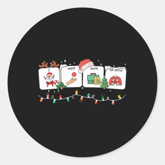 I Want Work All Done Sign Language Speech Aac Chri Ronde Sticker (Voorkant)