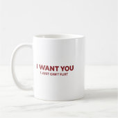 I Want You I Just Cant Flirt Funny Romantic  Koffiemok (Links)