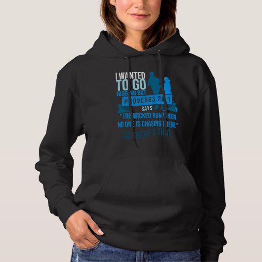 I Wanted To Go Jogging But Proverbs Bible Verse Ch Hoodie (Voorkant)
