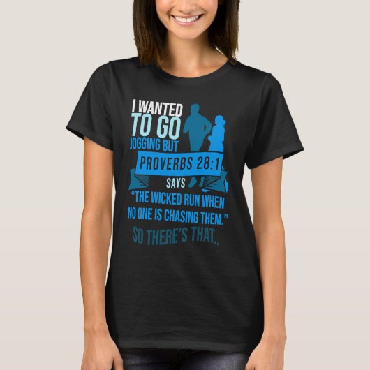 I Wanted To Go Jogging But Proverbs Bible Verse Ch T-shirt (Voorkant)