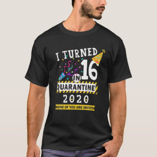 I Was 16 In Quarantine -16Th Birthday Teenager Gif T-shirt
