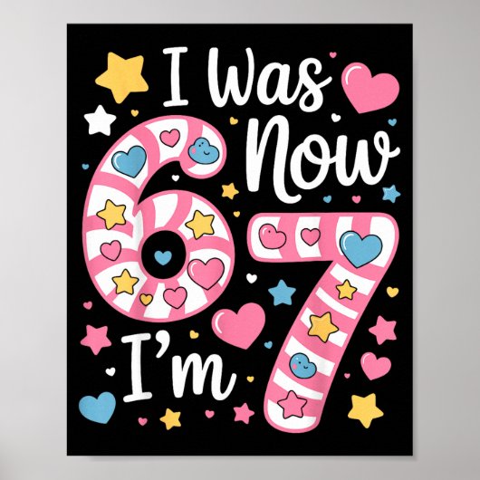 I Was 6 Now I’m 7 Funny Birthday Girl Seven Years Poster (Voorkant)