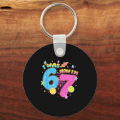 I Was 6 Now I'm 7 67 Seven Year Old Birthday Girls Sleutelhanger (Voorkant)