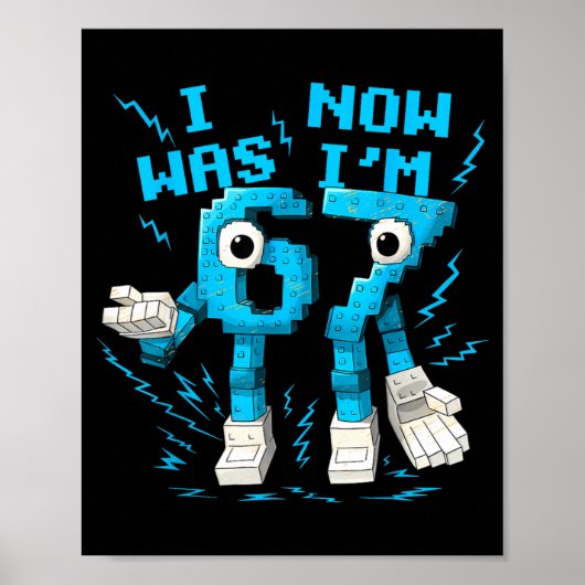 I Was 6 Now I'm 7 67 Six Seven 7 Years Old Birthda Poster (Voorkant)