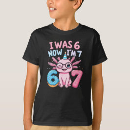  I Was 6 Now I'm 7 Axolotl 7th Birthday Kids Tee T-shirt