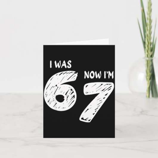 I Was 6 Now I'm 7, Funny 67 Meme Viral Trend 7th B Kaart (Voorkant)