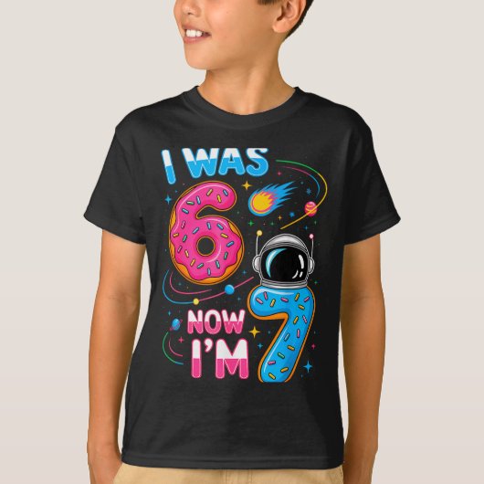 I Was 6 Now I'm 7 Funny 7 Year Old Birthday Astron T-shirt (Voorkant)