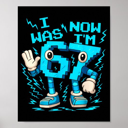 I Was 6 Now I'm 7 Six Seven 7 Years Old Birthday B Poster (Voorkant)