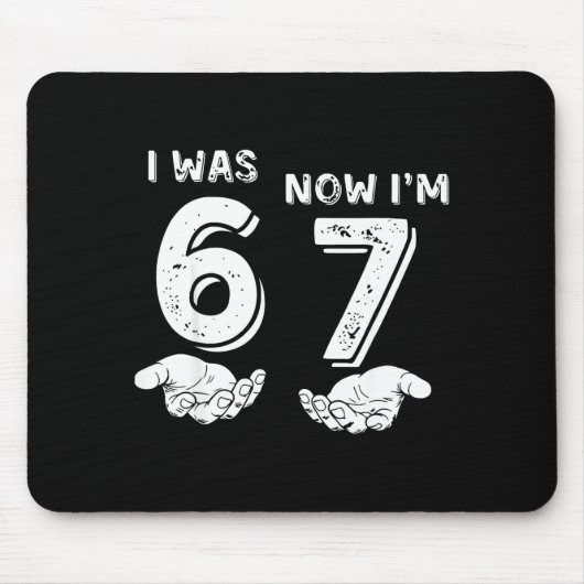 I Was 6 Now I'm 7 Six Seven Meme With Hands 7th Bi Muismat (Voorkant)