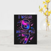 I Was 6 Now I'm 7 Six Seven Space Birthday  Kaart (Gele Bloem)