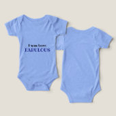 I Was Born Fabulous – cute Baby Bodysuit (Ontwerp Voorkant & Achterkant)