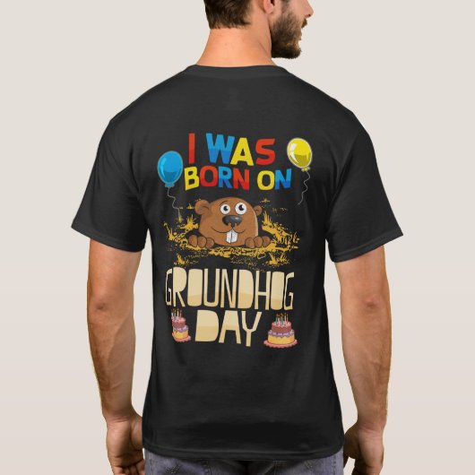 I Was Born On Groundhog Day - Groundhog Birthday T-shirt (Achterkant)