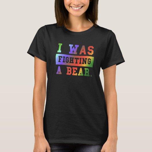 I Was Fighting A Bear - Funny Injury Recovery Prem T-shirt (Voorkant)