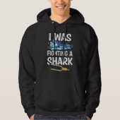 I Was Fighting A Shark  Broken Bones 2 Hoodie (Voorkant)