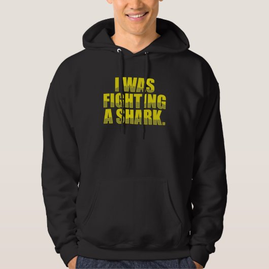 I Was Fighting A Shark Injury Get Well Hoodie (Voorkant)