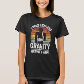 I Was Fighting Gravity Gravity Won Broken Hand Bro T-shirt (Voorkant)