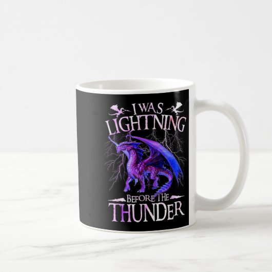 I Was Lightning Before The Thunder Dragons Lover M Koffiemok (Rechts)