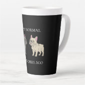 I was normal 2 Frenchie ago Mug Latte Mok (Rechterhoek)